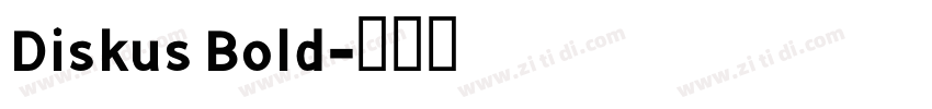 Diskus Bold字体转换